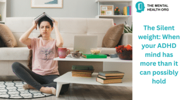 the-silent-weight-when-your-adhd-mind-has-more-than-it-can-possibly-hold